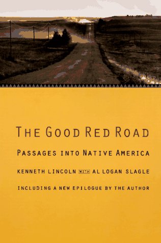 Imagen de archivo de The Good Red Road: Passages into Native America a la venta por Jenson Books Inc