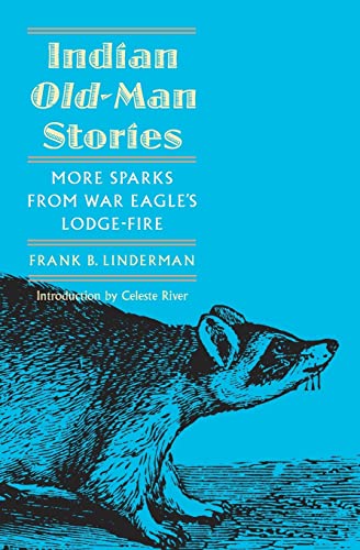 Beispielbild fr Indian Old-Man Stories: More Sparks from War Eagles Lodge-Fire (The Authorized Edition) zum Verkauf von Seattle Goodwill