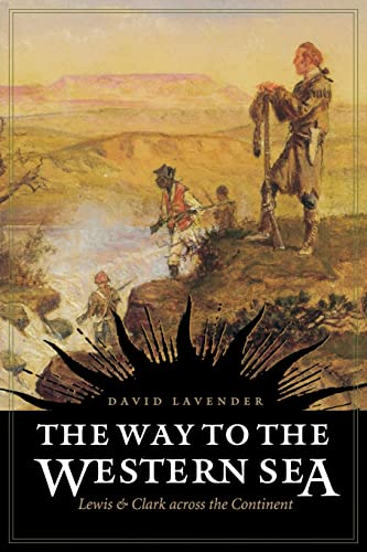 9780803280038: The Way to the Western Sea: Lewis and Clark Across the Continent