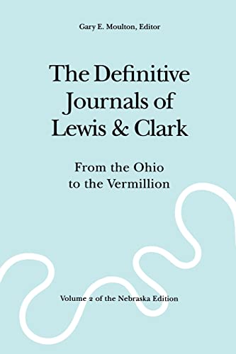 Beispielbild fr The Definitive Journals of Lewis and Clark, Vol 2: From the Ohio to the Vermillion zum Verkauf von Goodwill Books