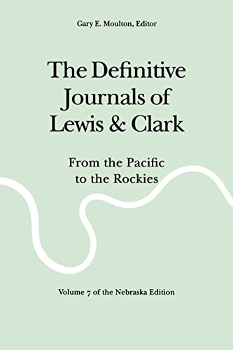 Beispielbild fr The Definitive Journals of Lewis and Clark, Vol 7: From the Pacific to the Rockies zum Verkauf von Wonder Book