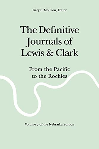Imagen de archivo de The Definitive Journals of Lewis and Clark, Vol 7: From the Pacific to the Rockies a la venta por Goodwill Books