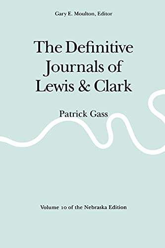 Stock image for The Definitive Journals of Lewis and Clark, Vol 10: Patrick Gass for sale by Rye Berry Books
