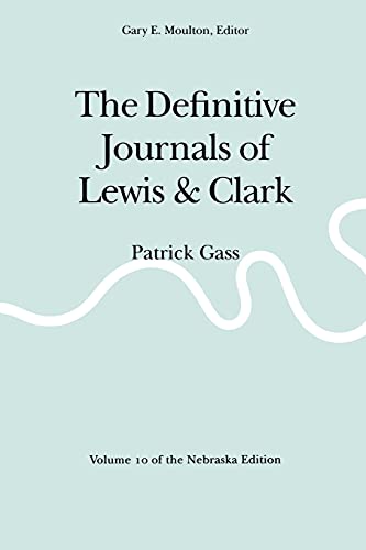 Stock image for The Definitive Journals of Lewis and Clark: Patrick Gass: Vol 010 for sale by Revaluation Books