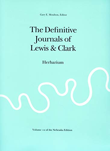 Stock image for The Definitive Journals of Lewis and Clark, Vol 12: Herbarium for sale by HPB-Red