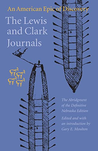 Stock image for The Lewis and Clark Journals (Abridged Edition): An American Epic of Discovery [Paperback] Lewis, Meriwether; Clark, William; Members of the Corps of Discovery and Moulton, Gary E. for sale by Michigander Books