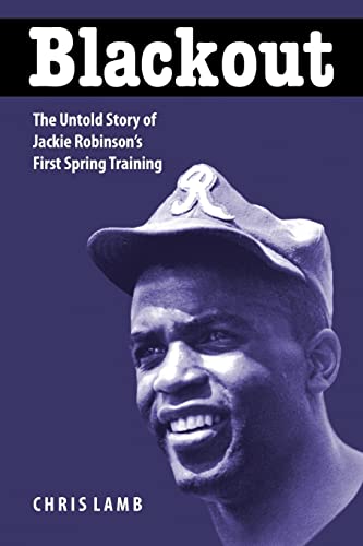 Beispielbild fr Blackout: The Untold Story of Jackie Robinson's First Spring Training zum Verkauf von SecondSale