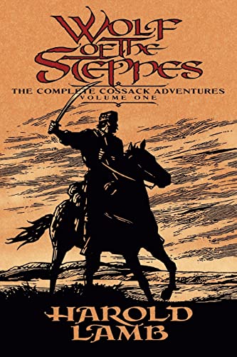 Beispielbild fr Wolf of the Steppes: The Complete Cossack Adventures, Volume One zum Verkauf von GF Books, Inc.