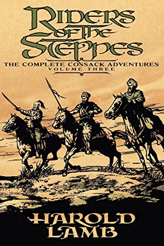 Stock image for Riders of the Steppes: The Complete Cossack Adventures, Volume Three for sale by GF Books, Inc.