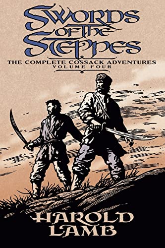 Imagen de archivo de Swords of the Steppes: The Complete Cossack Adventures, Volume Four a la venta por Basement Seller 101