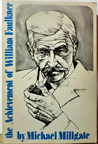 The Achievement of William Faulkner (9780803281028) by Michael Millgate