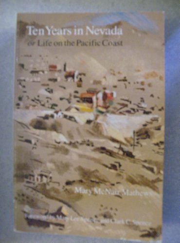 Beispielbild fr Ten Years in Nevada; or, Life on the Pacific Coast (Bison Book) zum Verkauf von Ergodebooks