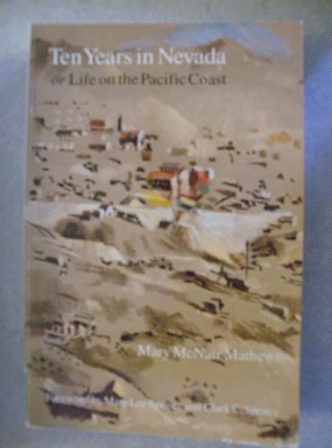 Imagen de archivo de Ten Years in Nevada; or, Life on the Pacific Coast (Bison Book) a la venta por Ergodebooks