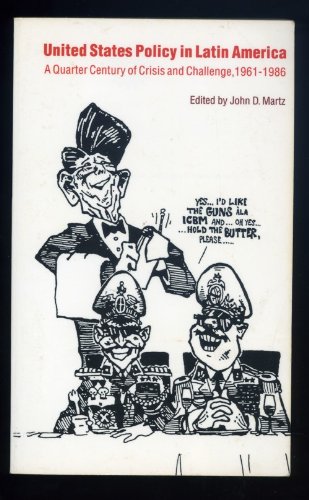 Imagen de archivo de United States Policy in Latin America : A Quarter Century of Crisis and Challenge, 1961-1986 a la venta por Better World Books