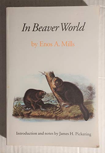 In Beaver World (9780803281721) by Mills, Enos Abijah