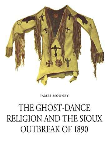 Stock image for The Ghost-Dance Religion and the Sioux Outbreak of 1890 for sale by ThriftBooks-Atlanta