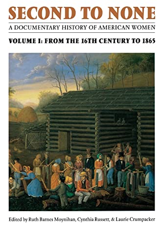 Second to None: A Documentary History of American Women. Volume 1, From the Sixteenth Century to ...