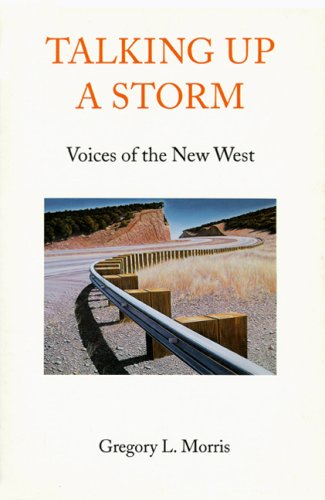 Beispielbild fr Talking Up a Storm: Voices of the New West zum Verkauf von Ergodebooks