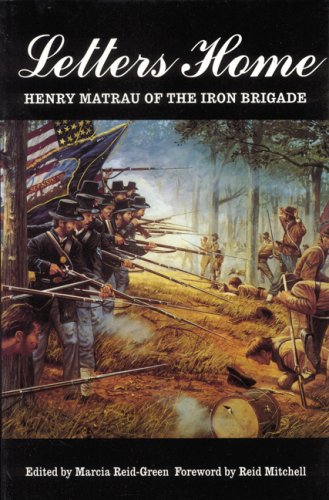 Beispielbild fr Letters Home: Henry Matrau of the Iron Brigade zum Verkauf von Jenson Books Inc