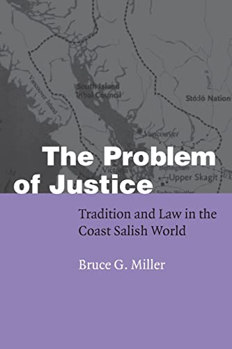 Imagen de archivo de The Problem of Justice: Tradition and Law in the Coast Salish World a la venta por ThriftBooks-Atlanta