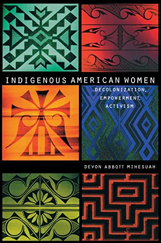 Stock image for Indigenous American Women: Decolonization, Empowerment, Activism (Contemporary Indigenous Issues) for sale by SecondSale