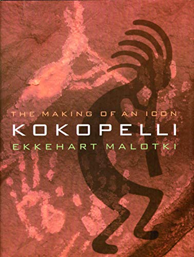 

Kokopelli: The Making of an Icon