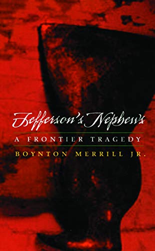9780803282971: Jefferson's Nephews: A Frontier Tragedy