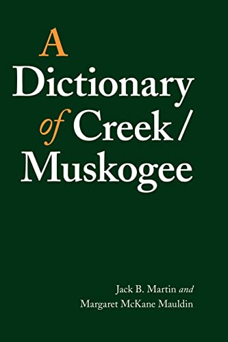 

A Dictionary of Creek/Muskogee (Studies in the Anthropology of North American Indians) [first edition]