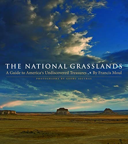 Stock image for The National Grasslands: A Guide to America's Undiscovered Treasures for sale by GF Books, Inc.