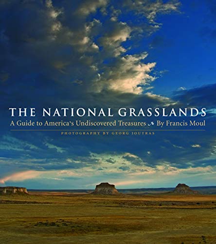 The National Grasslands: A Guide to America's Undiscovered Treasures