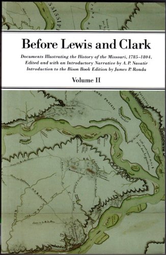 Beispielbild fr Before Lewis And Clark: Documents Illustrating The History Of The Missouri, 1785-1804, Vol. 2 zum Verkauf von Granada Bookstore,            IOBA