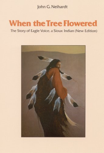 Beispielbild fr When the Tree Flowered: The Story of Eagle Voice, a Sioux Indian zum Verkauf von ZBK Books