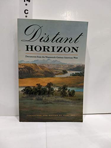 Distant Horizon: Documents from the Nineteenth-Century American West