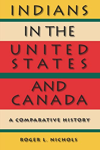 Beispielbild fr Indians in the United States and Canada: A Comparative History zum Verkauf von Books From California