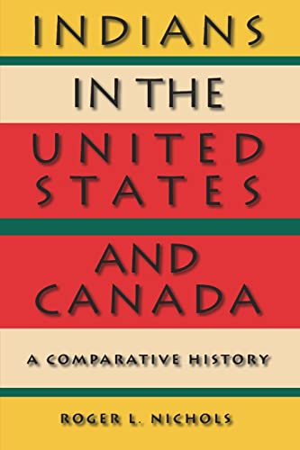 Imagen de archivo de Indians in the United States and Canada: A Comparative History a la venta por SecondSale