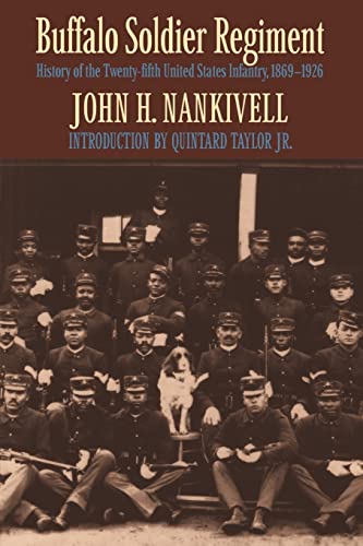 9780803283794: Buffalo Soldier Regiment: History of the Twenty-Fifth United States Infantry, 1869-1926 (Blacks in the American West) (Blacks in the American West Series)