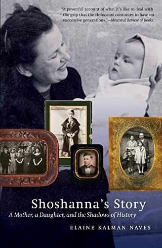 Beispielbild fr Shoshanna's Story: A Mother, a Daughter, and the Shadows of History zum Verkauf von Lakeside Books