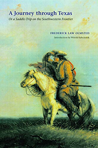 Beispielbild fr A Journey through Texas: Or a Saddle-Trip on the Southwestern Frontier zum Verkauf von Half Price Books Inc.
