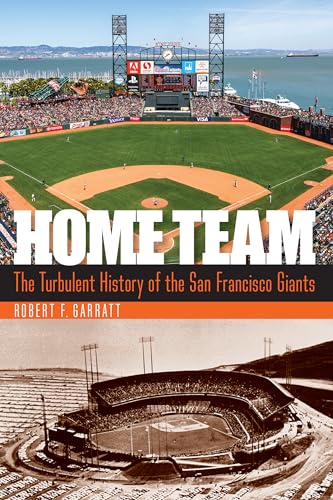 Stock image for Home Team: The Turbulent History of the San Francisco Giants for sale by ThriftBooks-Atlanta