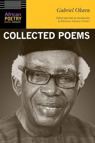 Imagen de archivo de Gabriel Okara: Collected Poems (African Poetry Book) a la venta por BooksRun