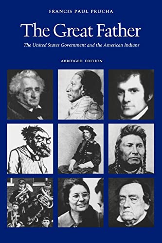 9780803287129: The Great Father: The United States Government and the American Indians: The United States Government and the American Indians (Abridged Edition)