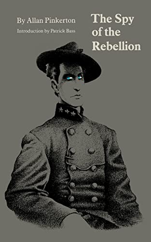 9780803287228: The Spy of the Rebellion