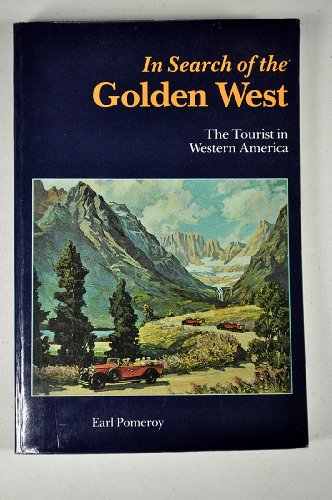 Beispielbild fr In Search of the Golden West: The Tourist in Western America zum Verkauf von Wonder Book