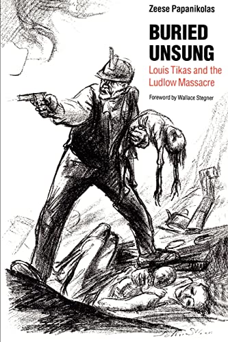 9780803287273: BURIED UNSUNG: Louis Tikas and the Ludlow Massacre