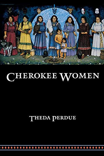 Stock image for Cherokee Women: Gender and Culture Change, 1700-1835 (Indians of the Southeast) for sale by BooksRun