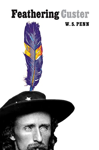 Imagen de archivo de Feathering Custer a la venta por 4 THE WORLD RESOURCE DISTRIBUTORS