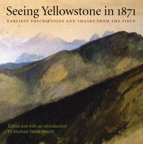 9780803287877: Seeing Yellowstone in 1871: Earliest Descriptions and Images from the Field [Idioma Ingls]