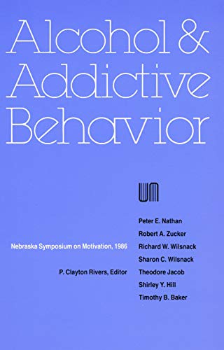 Imagen de archivo de Nebraska Symposium on Motivation, 1986, Volume 34: Alcohol and Addictive Behavior a la venta por Midtown Scholar Bookstore