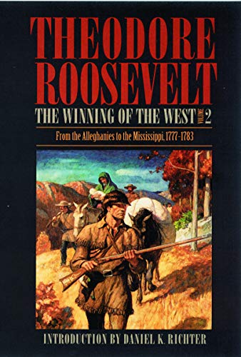 The Winning of the West, Volume 2: From the Alleghanies to the Mississippi, 1777-1783