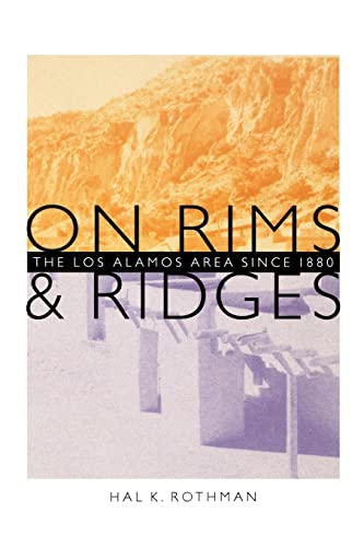 Stock image for On Rims and Ridges: The Los Alamos Area Since 1880 for sale by HPB-Red